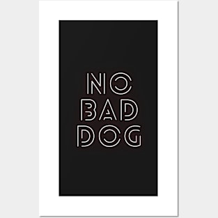 No Bad Dog #4 Cool, Text, Quote Gift design for animal lovers, Posters and Art